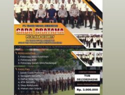 Peluang Karier: Pelatihan Security Gada Pratama Dibuka oleh PT. Timor Usaha Berdikari