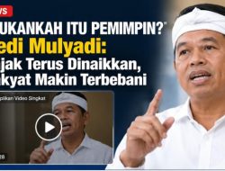 Dedi Mulyadi: Pajak Naik, Rakyat Terbebani, Bukankah Itu Pemimpin?
